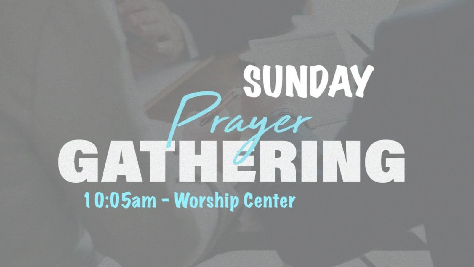Prayer Gathering Sunday North Bible Church in Scottsdale, AZ